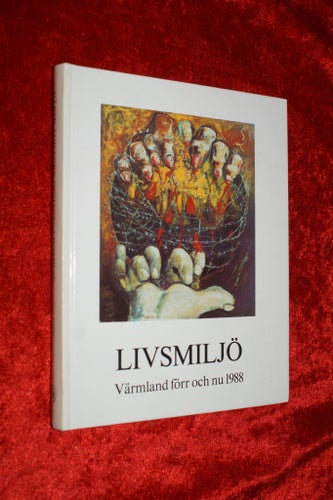 LIVSMILJÖ Värmland förr och nu 1988 EKOLOGI HISTORIA FAKTA KULTUR Mm BRA SKICK