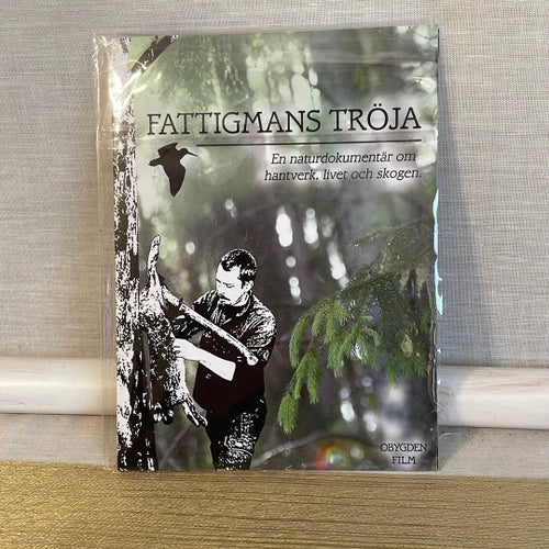 Fattigmans Tröja - En naturdokumentär om hantverk, livet och skogen