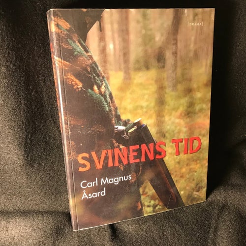 Svinens Tid av Carl Magnus Åsard