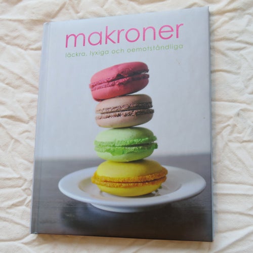 Makroner: läckra, lyxiga och oemotståndliga