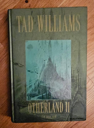 BOK. OTHERLAND II - I EN ANNAN VÄRLD. TAD WILLIAMS.