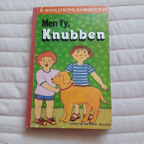 Barnbok: Men fy, Knubben – Kerstin Arthur-Nilsson (B. Wahlströms)