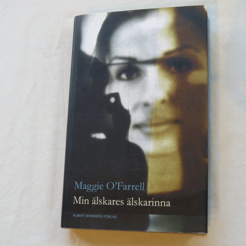 Min älskares älskarinna av Maggie O'Farrell