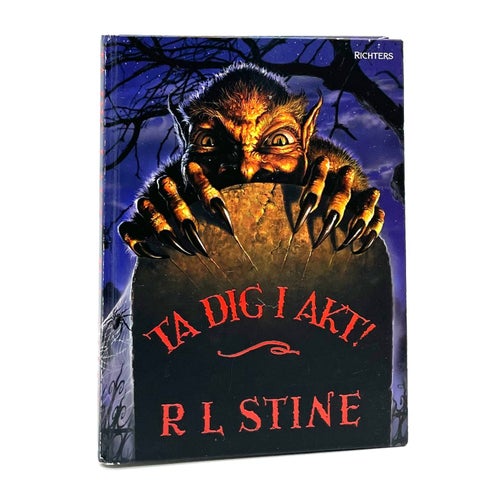 Ta dig i akt! av R L Stine (skräck, Bram Stoker, Ray Bradbury, Roald Dahl)