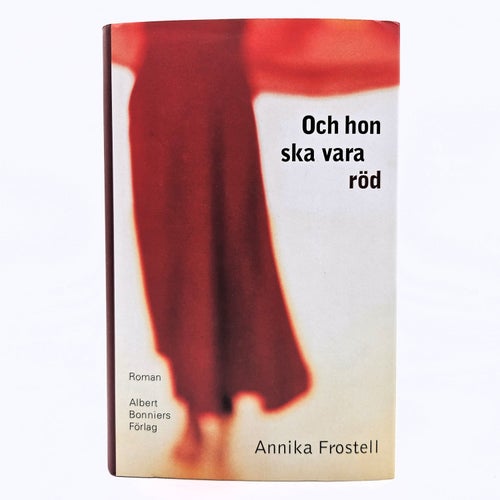 Och hon ska vara röd - Annika Frostell