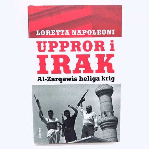 Uppror i Irak: al-Zarqawis heliga krig - Loretta Napoleoni