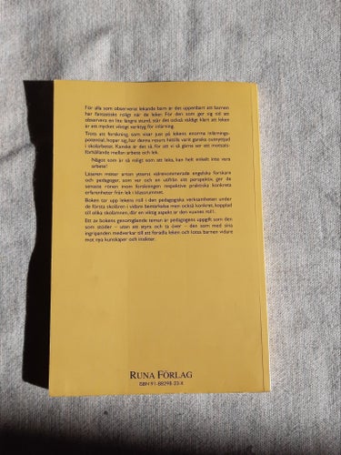 Släpp in leken i skolan av Janet R. Moyles .Runa Förlag 1995
