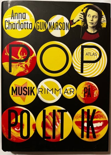 Popatlas: Musik rimmar på politik av Anna Charlotta Gunnarson, 2014