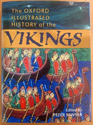 The Oxford Illustrated History of the Vikings, Peter Sawyer, 1997