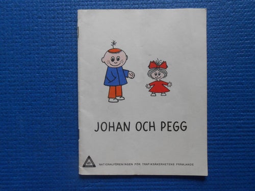 Johan och Pegg. NTF 1977 Nationalföreningen för trafiksäkerhetens främjande