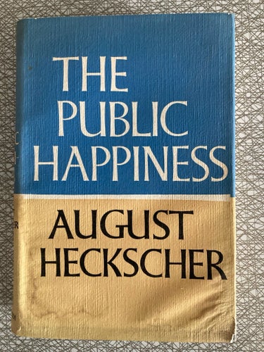 The Public Happiness av August Heckscher (1963)
