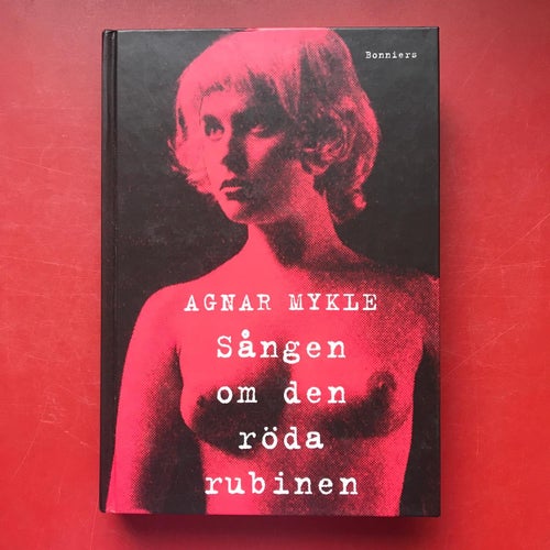 SÅNGEN OM DEN RÖDA RUBINEN Agnar Mykle 1995