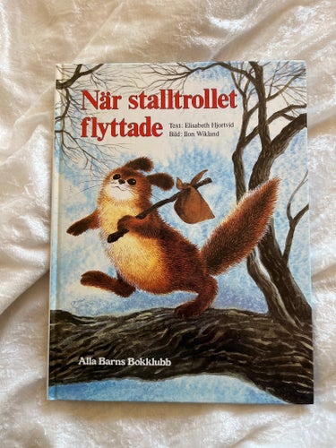 När stalltrollet flyttade av Elisabeth Hjortvid, 1981