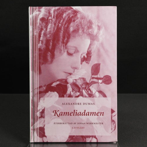 Alexandre Dumas - Kameliadamen (återberättad av Johan Werkmäster) Lättläst