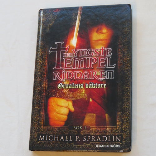 Den yngste tempelriddaren: Graalens väktare av Michael P. Spradlin, 2009