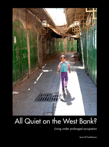All Quiet on the West Bank? Living under prolonged occupation. Signed by author.