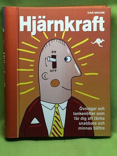 Hjärnkraft övningar och tankenötter som får dig att tänka snabbare och minnas bä