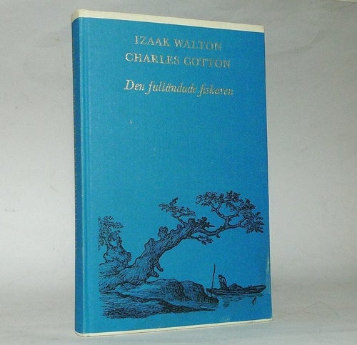 Den fulländade fiskaren, Izaak Walton, Charles Cotton
