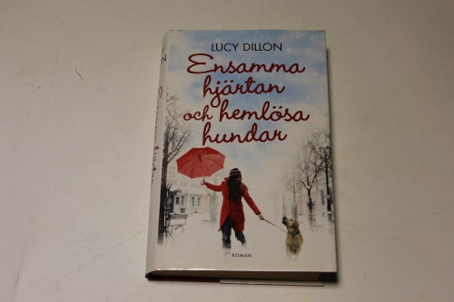ENSAMMA HJÄRTAN OCH ENSAMMA HUNDAR - Longhampton‑serien 1 - Lucy Dillon