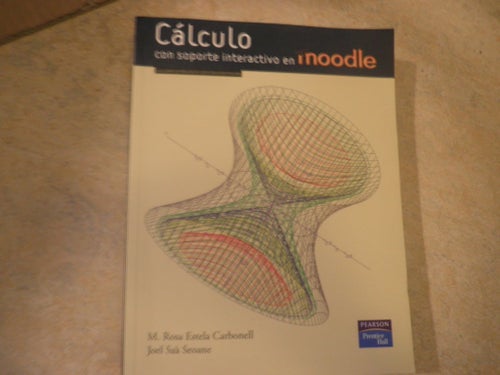 Cálculo con soporte interactivo en moodle av M. Rosa Estela Carbonell, Joel Saá