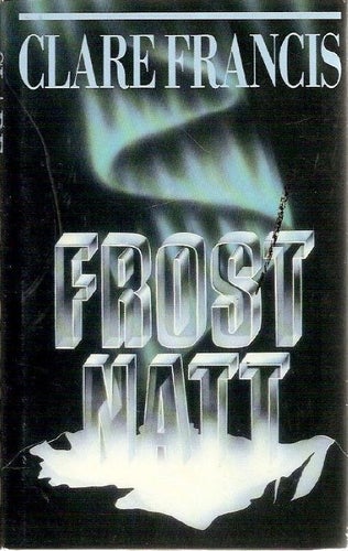 Clare Francis: Frostnatt..