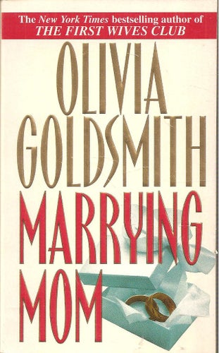Olivia Goldsmith: Marrying mom.