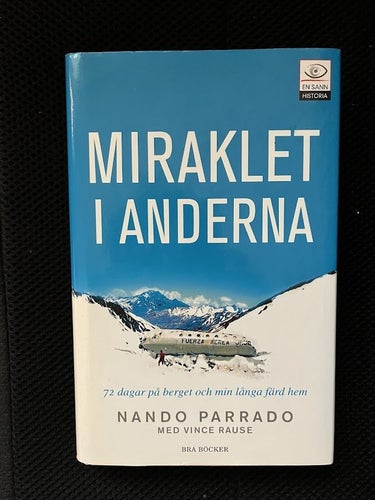 Miraklet i Anderna. /Nando Parrado