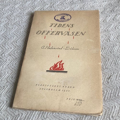 Tidens Offerväsen av G. Hedenvind-Eriksson, 1920 . Signerad.