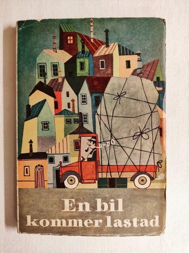 En bil kommer lastad (1951) av Astrid Lindgren mfl