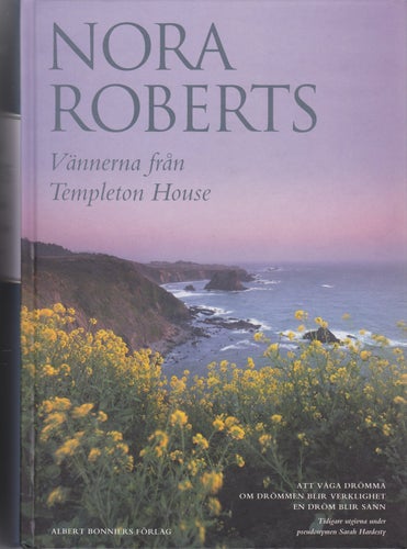 Nora Roberts / Vännerna Från Templeton House (Dröm-Trilogin) / Nära nyskick
