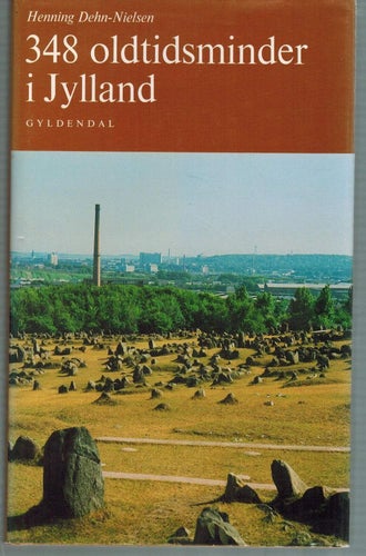 348 oldtidsminder i Jylland (inb) arkeologi Danmark