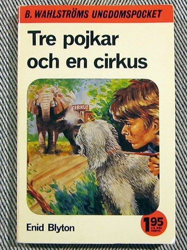 B. Wahlstöms Ungdomspocket Tre pojkar och en cirkus Enid Blyton