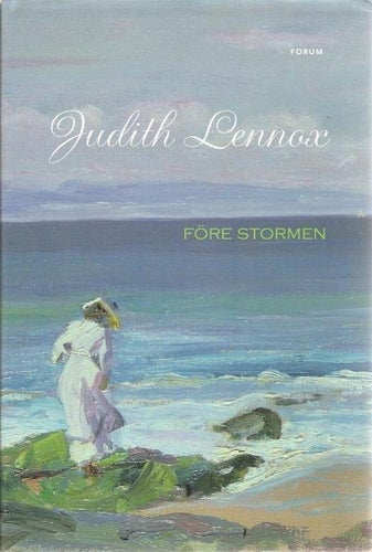 Judith Lennox: Före stormen.