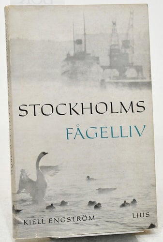 Stockholms fågelliv / Kjell Engström.