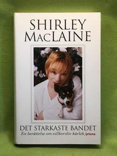 Det starkaste bandet [en berättelse om villkorslös kärlek] / MacLaine, Shirley