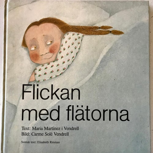 FLICKAN MED FLÄTORNA Maria Martinez i Vendrell Carme Solé Vendrell 1986