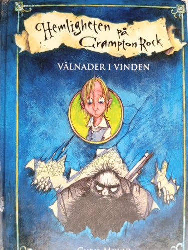 Hemligheten på Crampton Rock: Vålnader i vinden av Chris Mould (2008)