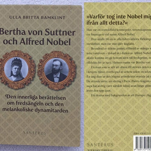 Bertha von Suttner och Alfred Nobel – om fredsängeln och dynamitarden