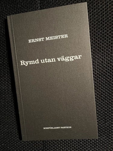 Rymd utan väggar. / Ernst Meister