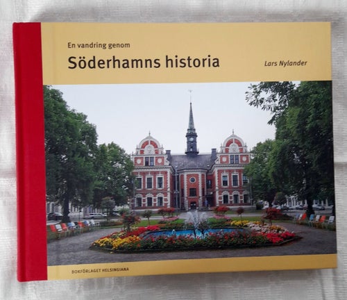 En vandring genom Söderhamns historia. Lars Nylander