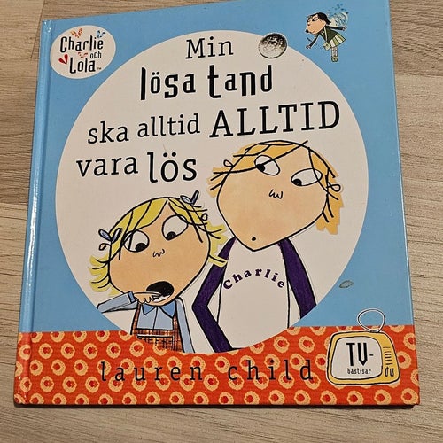 Min lösa tand ska alltid ALLTID vara lös av Lauren Child