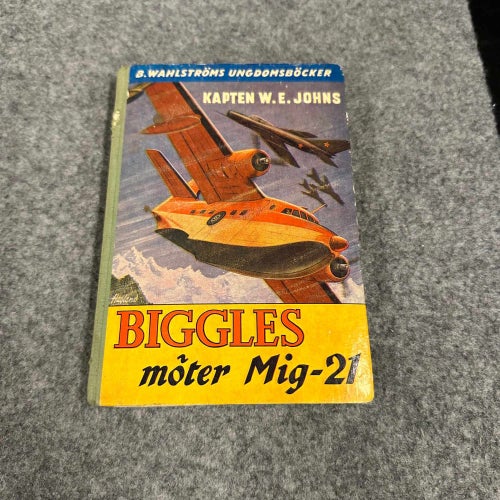 Kapten W.E. Johns - Biggles möter Mig-21