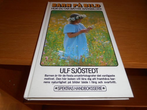 Barn på bild : hur du tar bättre barnbilder