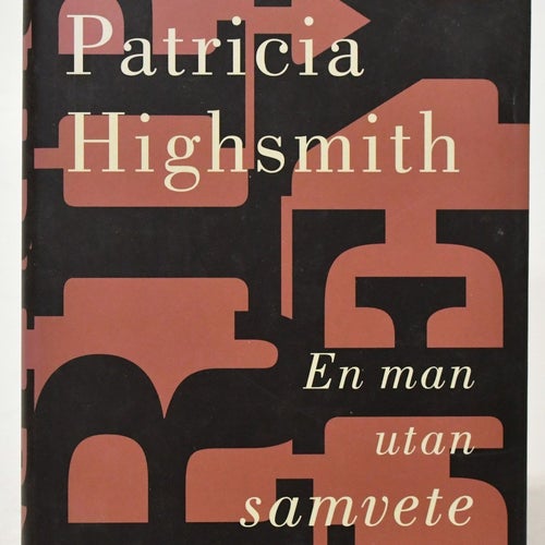 En man utan samvete / Patricia Highsmith