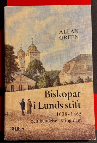 (329) Biskopar i Lunds stift 1638-1865 av Allan Green, 1986