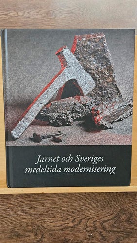 Järnet och Sveriges medeltida modernisering