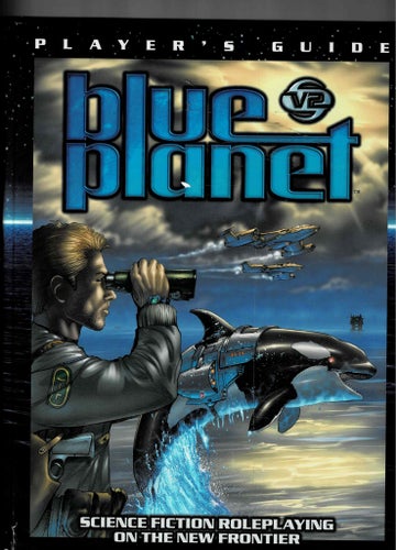 Blue Planet players guide Science fiction rolleplaying on the new frontier