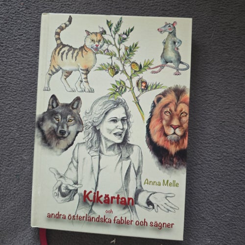 Kikärtan och andra österländska fabler och sägner av Anna Melle