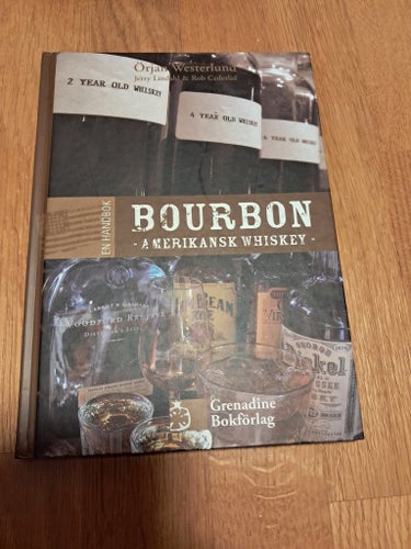 Bourbon - Amerikansk Whiskey - Örjan Westerlund, Jerry Lindahl & Rob Cederlid