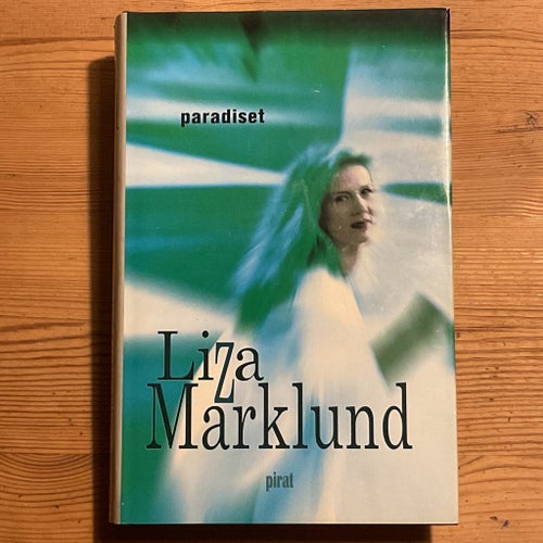 Paradiset - Liza Marklund, 2000, inbunden med skyddsomslag, spänningsroman